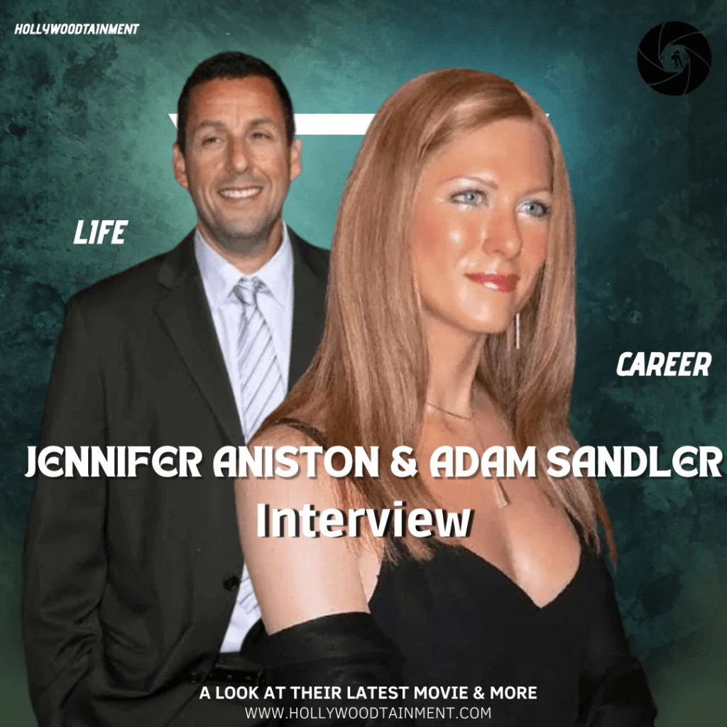 Jennifer Aniston and Adam Sandler Interview