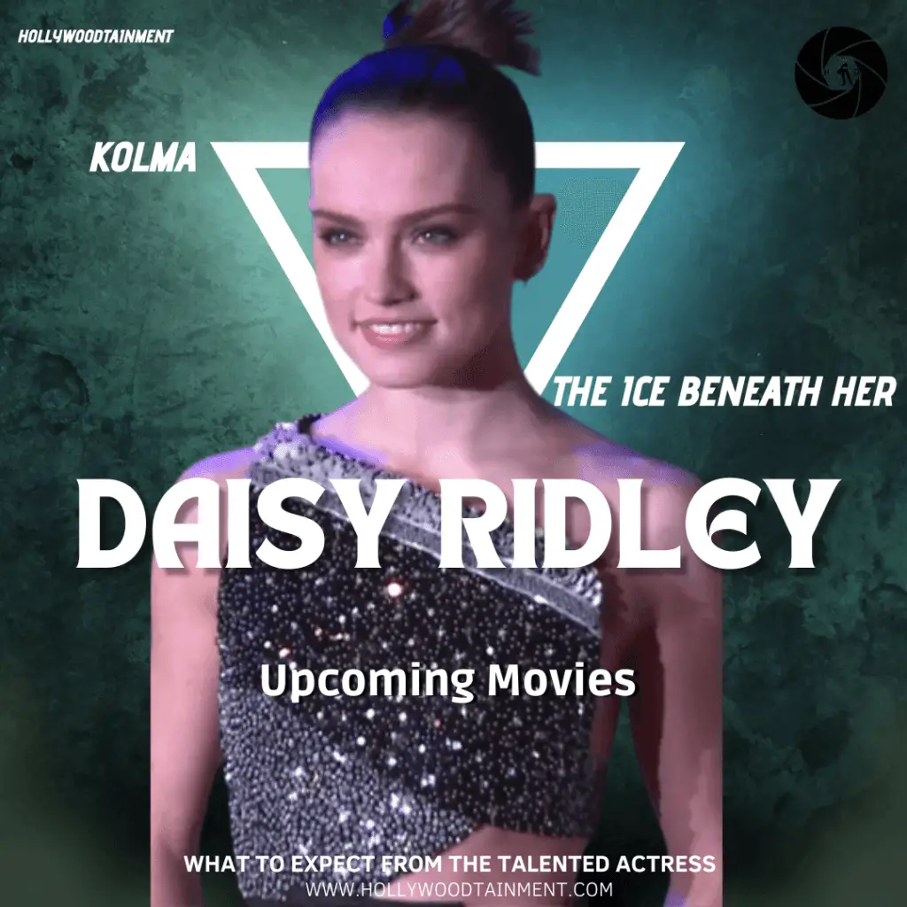 Daisy Ridley Upcoming Movies
