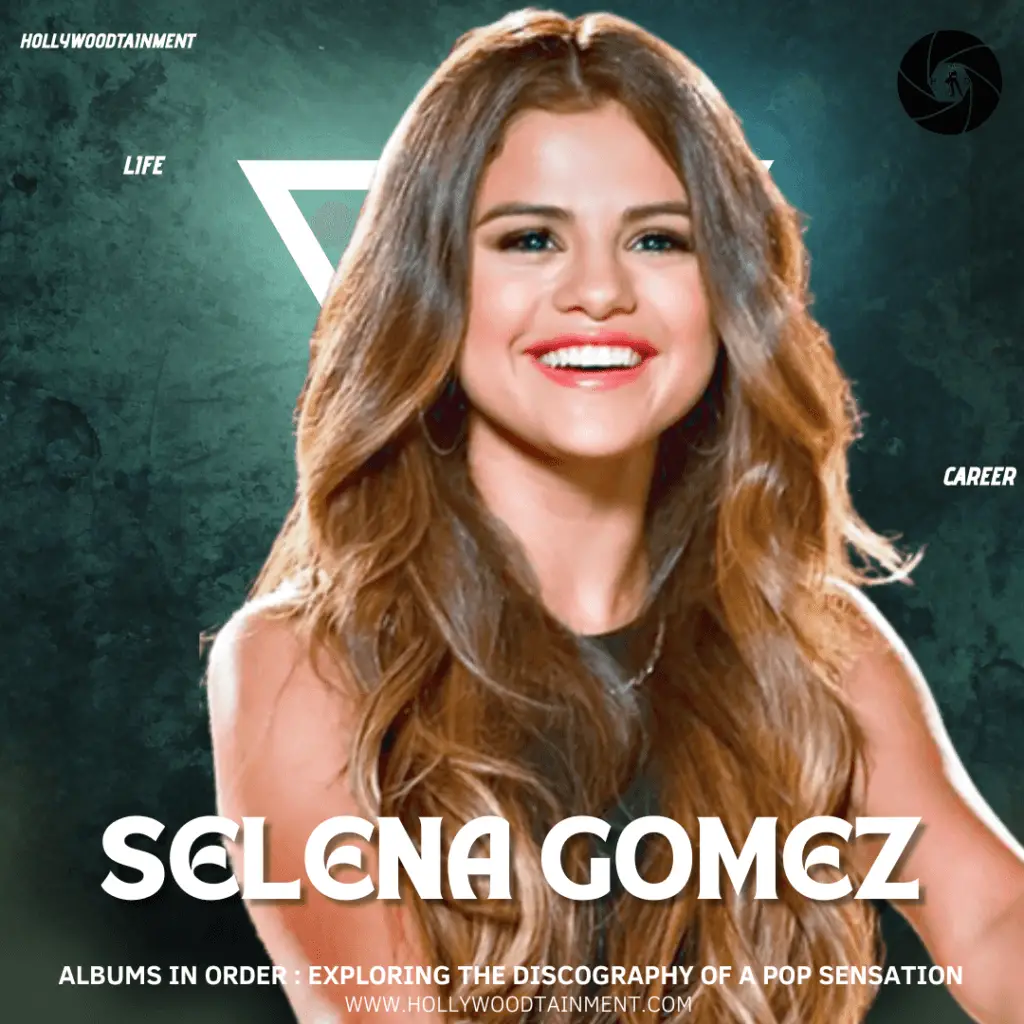 Selena Gomez Albums in Order