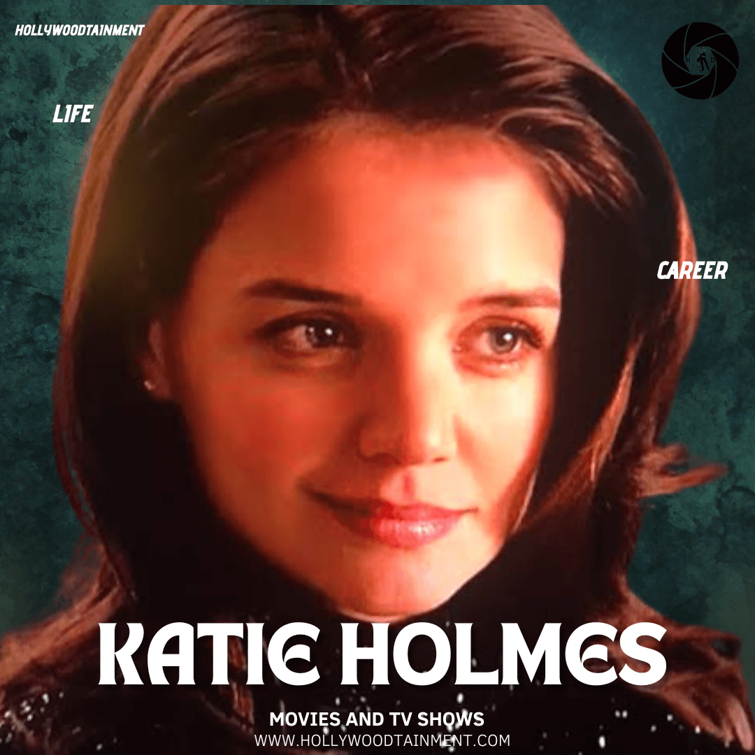 Katie Holmes Movies and TV Shows