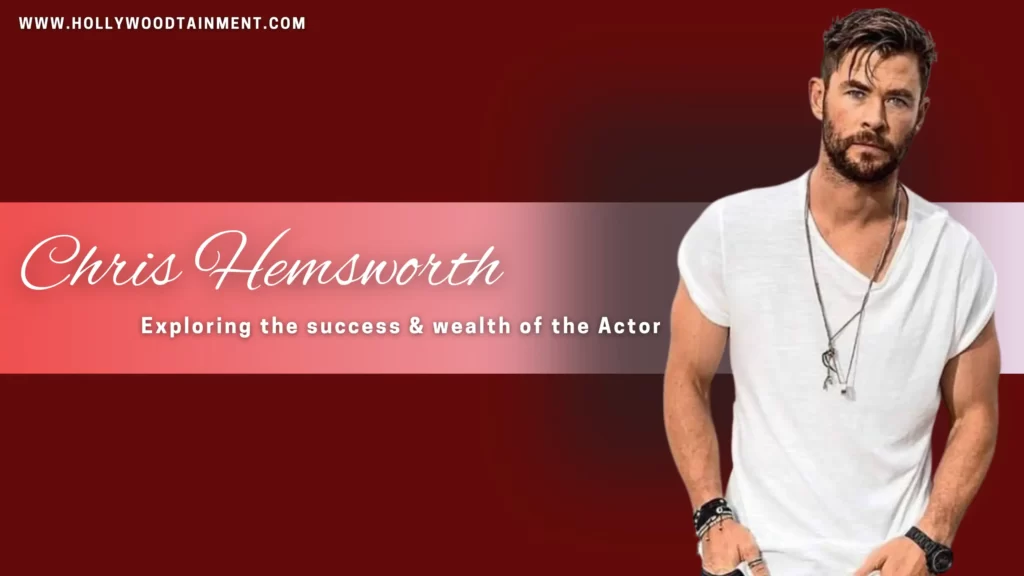 Chris Hemsworth Net Worth