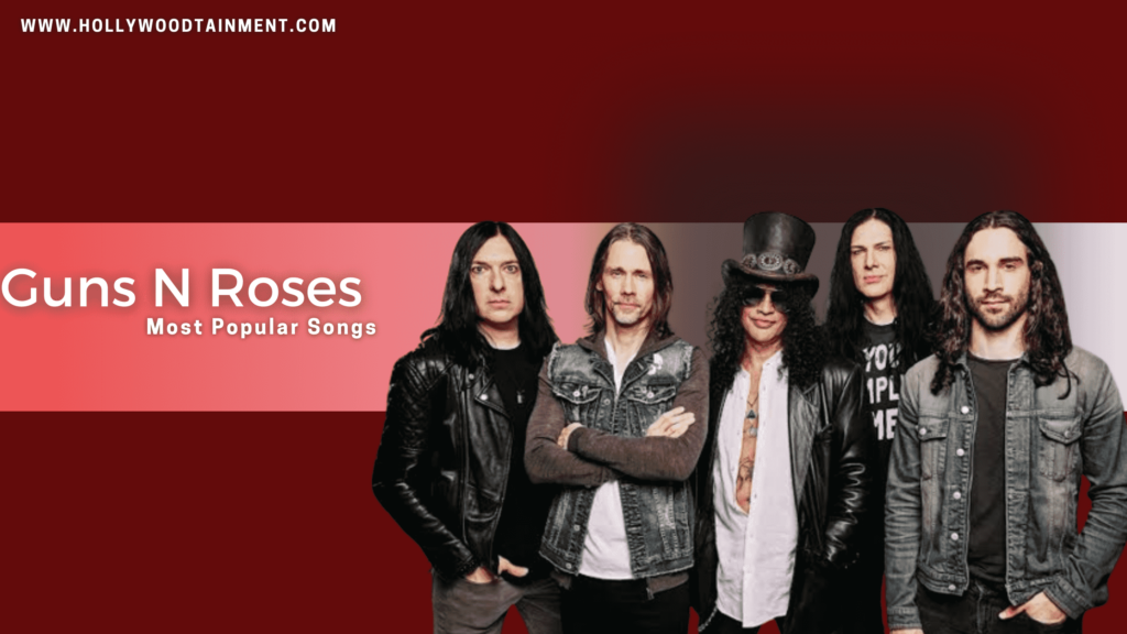 Guns N Roses Most Popular Songs