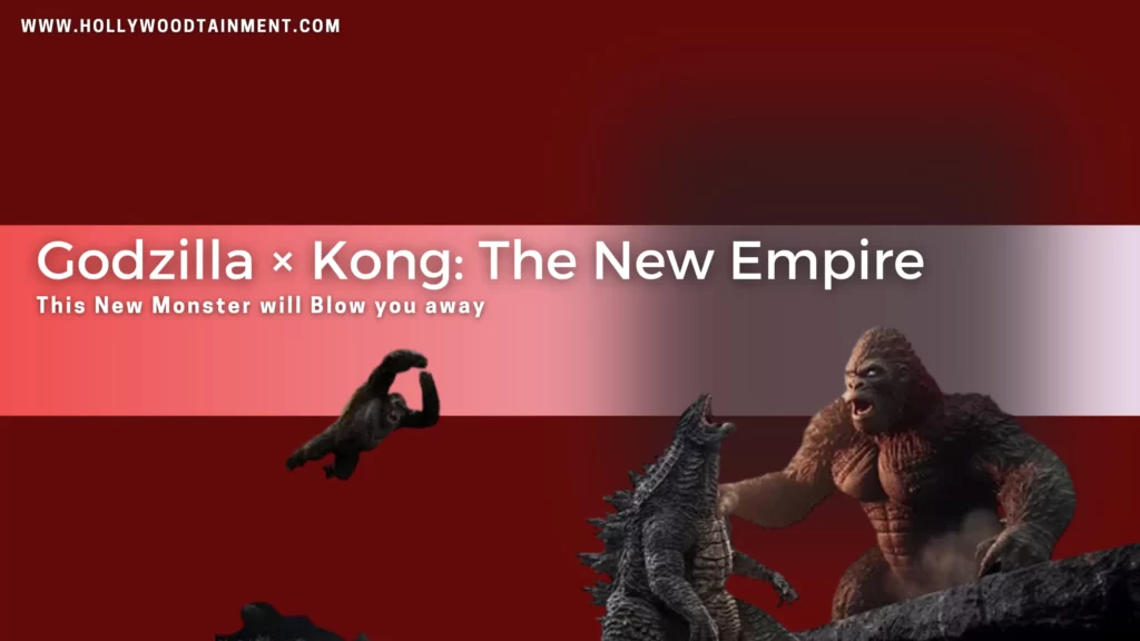Godzilla x Kong The New Empire 2024