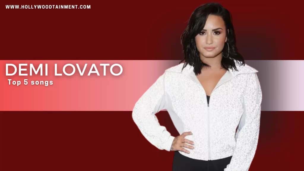 Demi Lovato Top 5 Songs