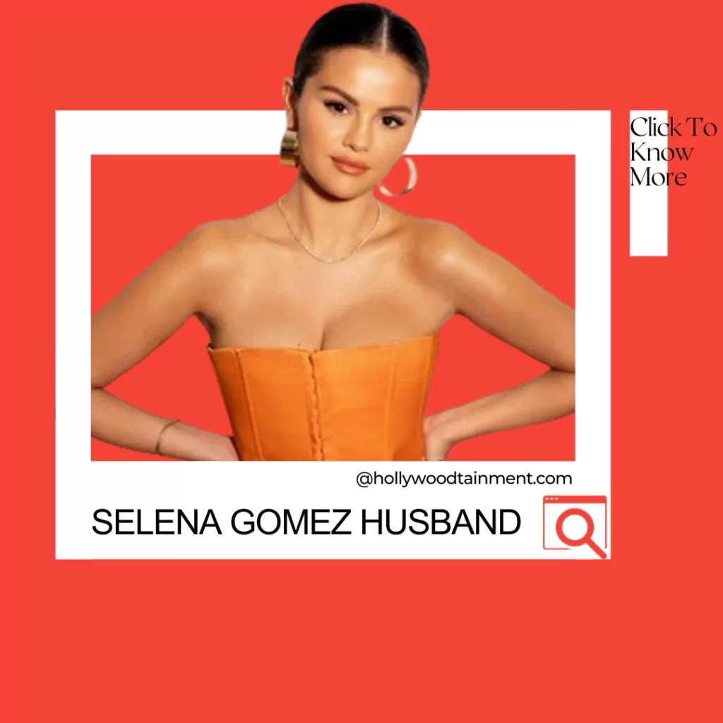Selena Gomez Husband