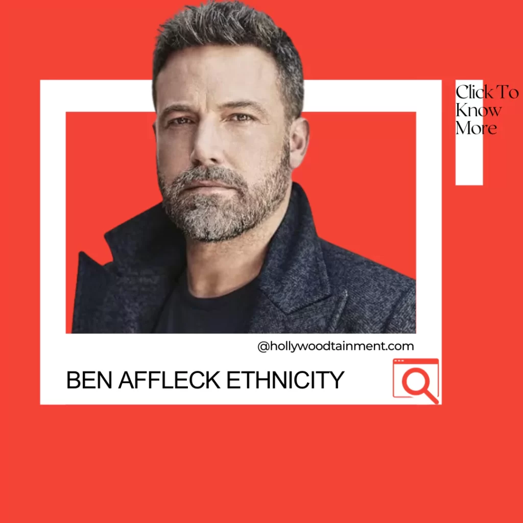 Ben Affleck Ethnicity