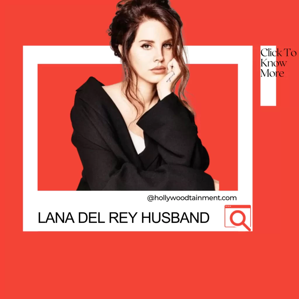 Lana Del Rey Husband