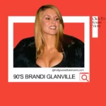 90's Brandi Glanville