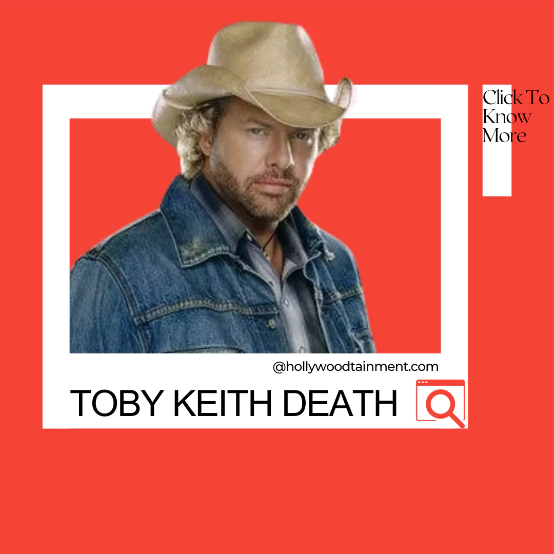 Toby Keith Passed Away