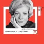 Maggie Smith Movies and TV Shows